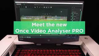 Meet the new Once Video Analyser PRO