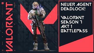 NEUER AGENT DEADLOCK & Battlepass! #Valorant Season 7 Akt 1 (Deutsch/German) -A.K Zockt