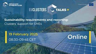 EU Clusters Talks: Sustainability requirements and reporting: Cluster support for SMEs