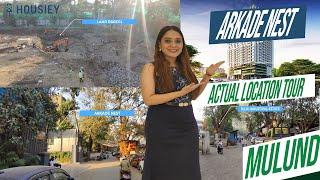 Arkade Group Mulund | Actual Location Tour | Arkade Nest Mulund West