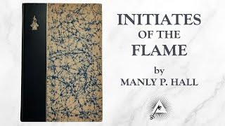 Initiates of the Flame (1922) by Manly P. Hall