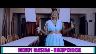 MERCY MASIKA - NIKUPENDEZE (OFFICIAL VIDEO)