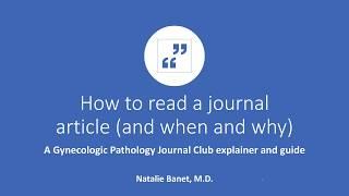 How to read a journal article- a Gynecologic Pathology Journal Club Explainer