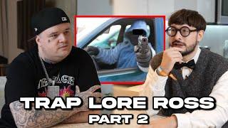 Trap Lore Ross: Violence in the USA vs UK, Getting Pressed by UK Drill Rappers (Part 2)