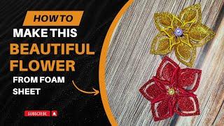 See how I made Beautiful Flowers from Glitter Sheet? Easy Tutorial