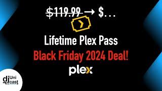 Black Friday 2024 LIFETIME Plex Pass Deal!