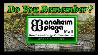 Do You Remember Anaheim Plaza Mall?