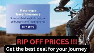 INSURANCE RIP OFF Motorbike travel insurance ripoff problem solved by working smart.