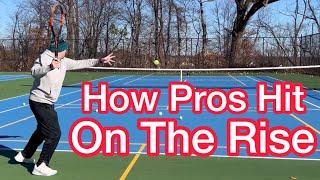 How Do ADVANCED Players Hit On The Rise? (Tennis Strategy Explained)