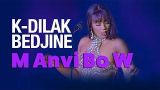 K-DILAK & BEDJINE - M Anvi Bo W