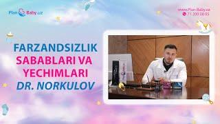 FARZANDSIZLIK SABABLARI VA YECHIMLARI  DR.  Dr.NORKULOV