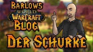 Barlows WoW-Blog | Der Schurke