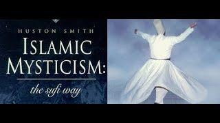 Islamic Mysticism with Huston Smith