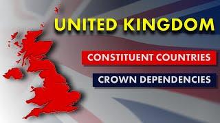 The United Kingdom explained: Constituent Countries and Crown Dependencies/ Part 1