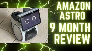 Amazon Astro 9 Month Review. Pros and Cons.