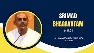 Srimad Bhagavatam | Sri Suvyakta Narasimha Dasa | SB 6.11.21 | 18.06.2025