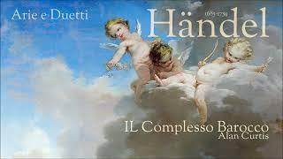 Händel - Arie e Duetti - IL Complesso Barocco