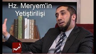 Hz. Meryem'in Yetiştirilmesi - Nouman Ali Khan- [Türkçe Altyazılı]