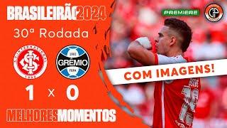 INTERNACIONAL 1 X 0 GRÊMIO - MELHORES MOMENTOS COM IMAGENS - BRASILEIRÃO 2024