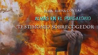 "Ella sueña con las Almas en el Purgatorio/Un Testimonio Sobrecogedor"