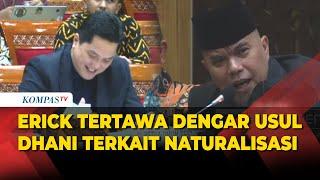 Kala Erick Thohir Ngakak Dengar Usul Ahmad Dhani soal Naturalisasi saat Rapat di DPR