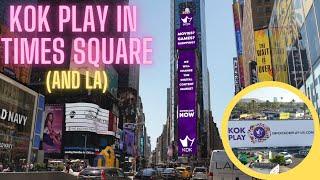 KOK PLAY in Times Square and LA! Global digital platform with an opportunity to earn passive income.