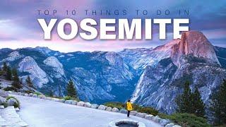 Top 10 Things To Do In Yosemite National Park, California