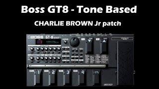 Tone Based - Boss GT8 - Charlie Brown Jr patch