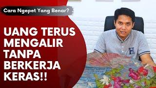 2 Langkah Utama Mendapatkan UANG Tanpa Harus Bekerja Keras