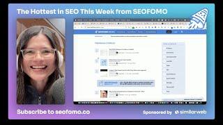 The Hottest in SEO This Week from SEOFOMO - Jan 27, 2025