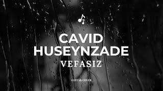 Ruzigar Qədirov Vəfasız feat( Cavid Hüseynzadə )