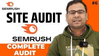 How to do Site Audit of Website in SEMrush? | SEMrush Course | #6