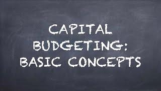 Capital Budgeting: Basic Concepts【Dr. Deric】