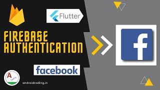 Flutter : Facebook login using Firebase authentication | amplifyabhi