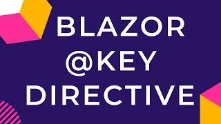 Blazor @Key Directive