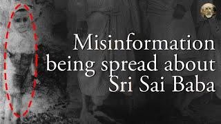 Misinformation being spread about Sri Sai Baba...