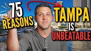 Living In Tampa Florida Is UNBEATABLE [Here's 75 REASONS Why]