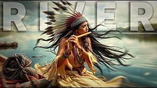 River Sounds and Native American Flute Shamanic Music