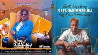 Birthday Song for Dr. Isatu Kakay-Diallo By Kono Emmerson 2024 |KID-AFAN Discoveries