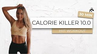 CALORIE KILLER 10.0 - high intensity workout - burn lots of calories, HIIT / No Equipment