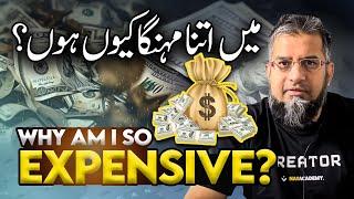 Why Am I So Expensive? | میں اتنا مہنگا کیوں ہوں؟