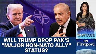 Will Donald Trump Scrap Pakistan's Status as a "Major Non-NATO Ally"?  | Vantage with Palki Sharma