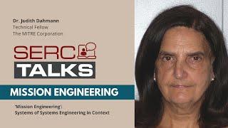SERC TALKS: “’Mission Engineering’: Systems of Systems Engineering in Context”