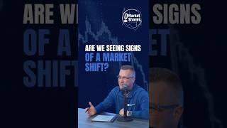  Are We Seeing Signs of a Market Shift? 