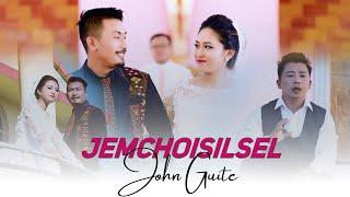 JEMCHOISILSEL || JOHN GUITE || LYRICS AUGUSTIN J KHONGSAI & JOHN GUITE ||