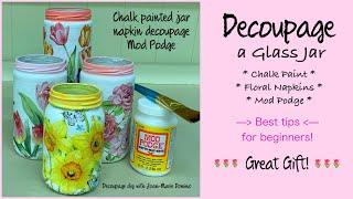 Decoupage a Glass Jar | BEST TIPS for BEGINNERS | Chalk Paint * Mod Podge * Napkins  | Gift Idea