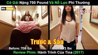 Hành trình giảm cân đầy nghị lực của cô gái nặng 700 Pound | Review phim hay 2024