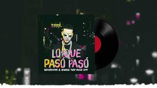 Daddy Yankee - Lo que paso paso (Basscroster & Monreal Tech House Edit)