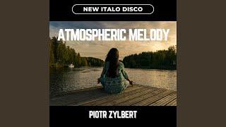 Atmospheric Melody (New Italo Disco)