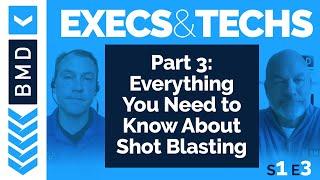 The Fundamentals Of Shot Blasting | Execs & Techs with Buy Manufacturers Direct